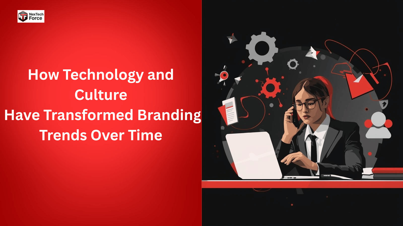 How Technology and Culture Have Transformed Branding Trends Over Time